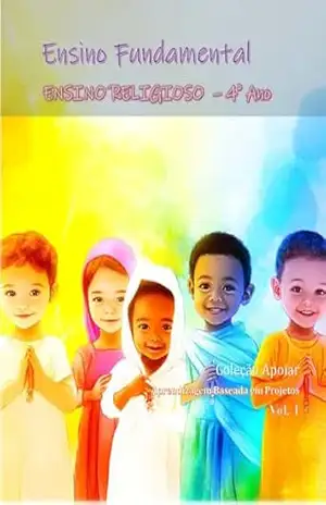 Ensino Religioso – 4o Ano – Caderno de Atividades: Coleção Apoiar BNCC – João Fernando Vieira Noronha
