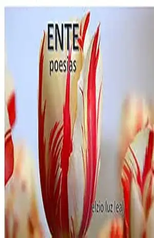 Capa do livro ENTE: poesias - ELZIO LUZ LEAL