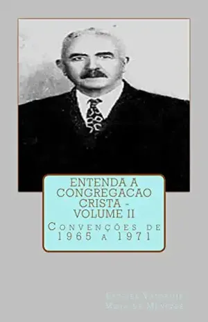 Capa do livro Entenda a Congregacao crista – volume II (CCB Livro 2) - Escriba de Cristo