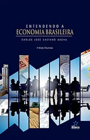 Capa do livro Entendendo a Economia Brasileira - Carlos José Caetano Bacha