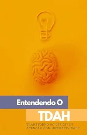 Entendendo o: TDAH – RAPHAEL COSTA Entendendo o: TDAH – RAPHAEL COSTA