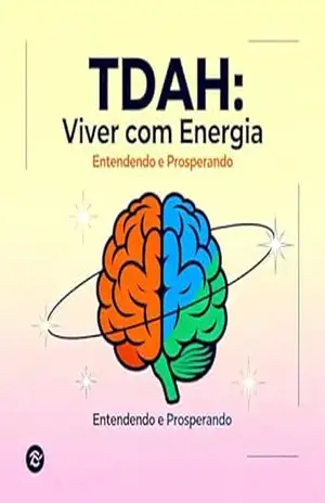 Entendendo o TDAH: Uma jornada de compreensão e acolhimento – Erick Da Silva Entendendo o TDAH: Uma jornada de compreensão e acolhimento – Erick Da Silva