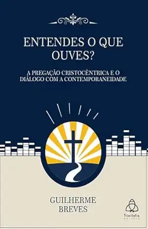 Entendes o que ouves? – Guilherme Breves