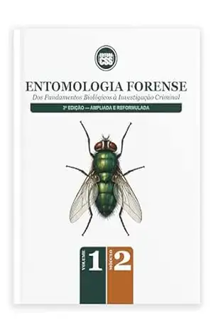 ENTOMOLOGIA FORENSE — Dos Fundamentos Biológicos à Investigação Criminal: 3ª Edição — Ampliada e Reformulada – VOLUME I · MÓDULO 2 – CSS Editora Civis Studio Sapientia