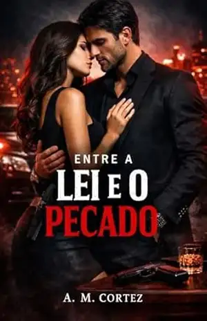 ENTRE A LEI E O PECADO – A. M.  CORTEZ