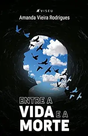 Capa do livro Entre a vida e a morte - Amanda Vieira Rodrigues