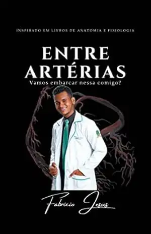 Capa do livro ENTRE ARTÉRIAS - Fabrício  Jesus