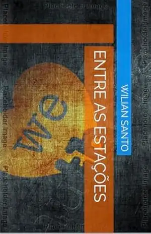 Entre as estações – Wilian Santo