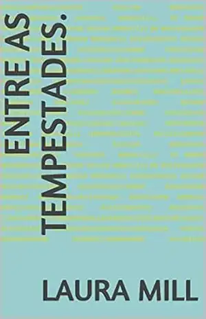 Capa do livro Entre as tempestades. - Laura Mill