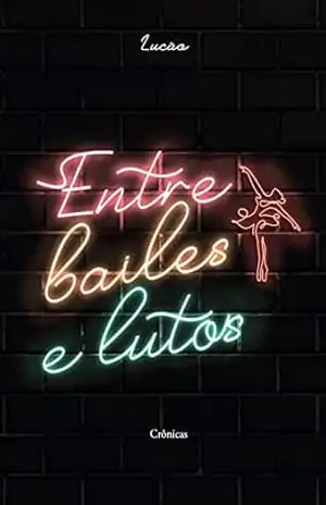 Entre bailes e lutos – Lucão