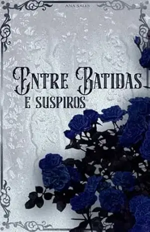 Entre Batidas e Suspiros - Ana Luiza Sales Costa Entre Batidas e Suspiros - Ana Luiza Sales Costa