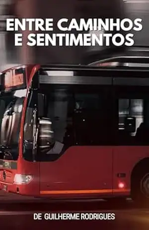 Entre Caminhos e Sentimentos – Guilherme Rodrigues