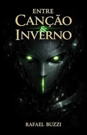 Entre Canção & Inverno (A Canção dos Iguais Livro 1) – Rafael Buzzi Entre Canção & Inverno (A Canção dos Iguais Livro 1) – Rafael Buzzi