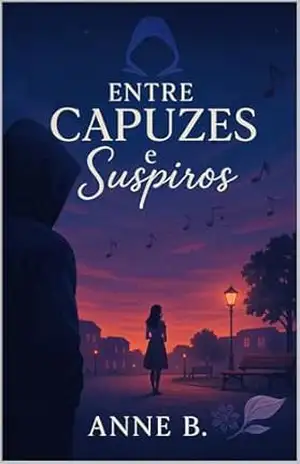 Entre Capuzes e Suspiros – Anne B.