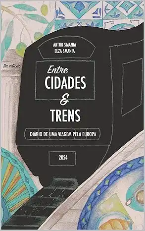 Baixar ENTRE CIDADES E TRENS: Diário de uma viagem pela Europa pdf, epub, mobi, eBook