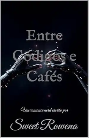 Entre Códigos e Cafés – Sweet Rowena Entre Códigos e Cafés – Sweet Rowena