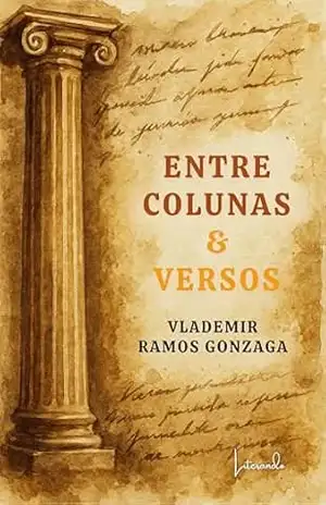 Capa do livro Entre colunas & versos - Vlademir Ramos  Gonzaga