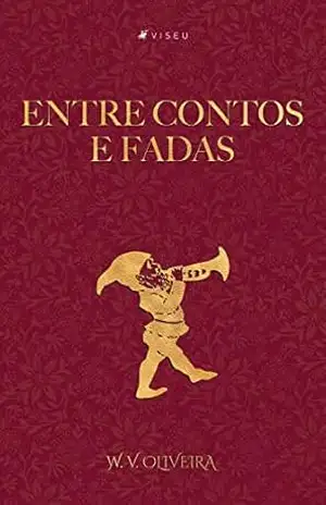 Entre contos e fadas – W. V. Oliveira