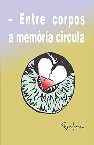 – Entre corpos a memória circula – Rogerlando Cavalcante