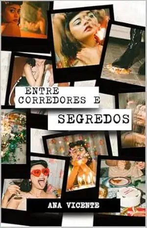 Capa do livro Entre Corredores e Segredos - Ana Vicente