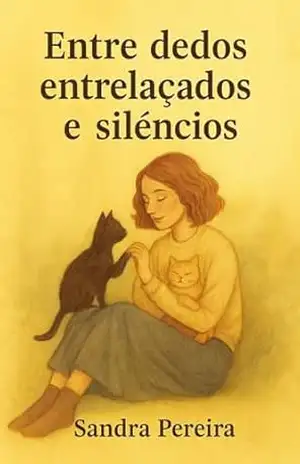 Entre dedos entrelaçados e Silêncios – Sandra Pereira Entre dedos entrelaçados e Silêncios – Sandra Pereira