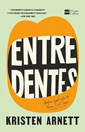 Entre dentes – Kristen Arnett