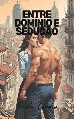 Baixar Entre domínio e sedução pdf, epub, mobi, eBook