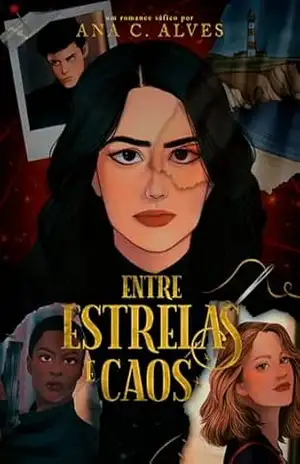 Entre Estrelas e Caos: volume único – Ana C.  Alves