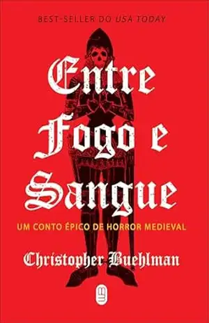 Capa do livro Entre fogo e sangue - Christopher Buehlman