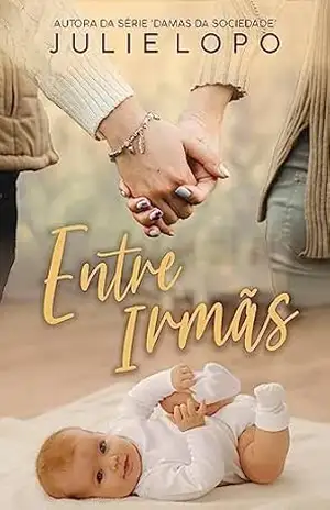 Entre Irmãs – Julie Lopo