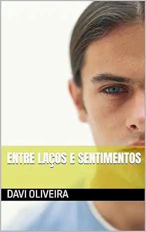 Baixar Entre Laços E Sentimentos pdf, epub, mobi, eBook