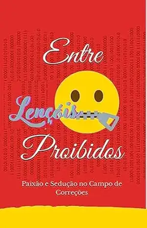 Entre Lençóis Proibidos: Paixão e Sedução no Campo de Correções – Ademir  Souza