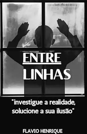 Entre linhas – Flavio Henrique Ferreira Santos Entre linhas – Flavio Henrique Ferreira Santos