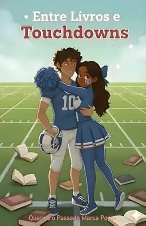 Entre Livros e Touchdowns: Quando o Passado Marca Ponto – Raquel Andreassa