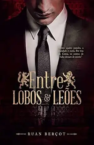 Capa do livro Entre Lobos e Leões - Ruan Berçot