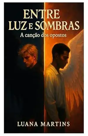 Entre Luz e Sombras: Canção dos Opostos – Luana Martins