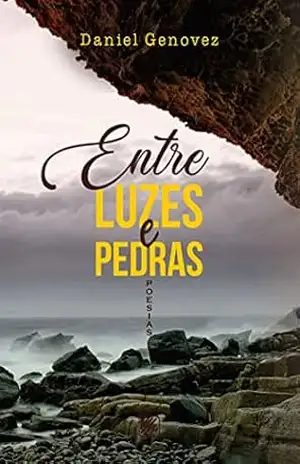 Capa do livro Entre Luzes e Pedras - Daniel Genovez