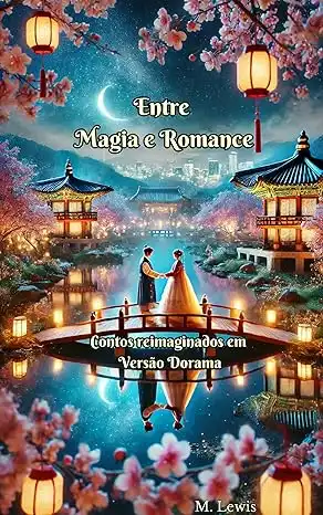 Baixar Entre Magia e Romance:: Reinterpretações Dorama de Histórias Clássicas pdf, epub, mobi, eBook