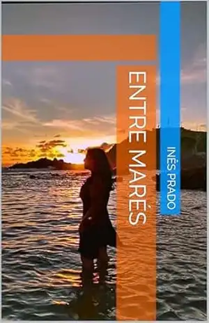 Capa do livro Entre Marés - Inês Prado