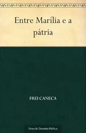 Entre Marília e a pátria – Frei Caneca