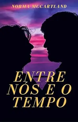 Entre nós e o tempo – Norma McCartland Entre nós e o tempo – Norma McCartland