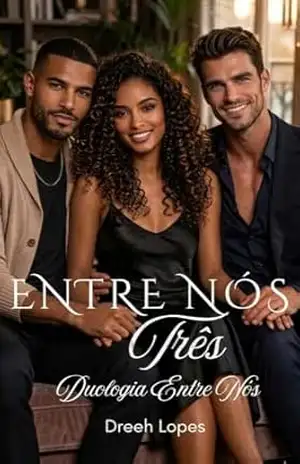Entre Nós Três: Eloá e Richard - Dreeh Lopes Entre Nós Três: Eloá e Richard - Dreeh Lopes