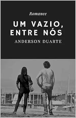 Entre Nós, Um Vazio – Anderson Duarte