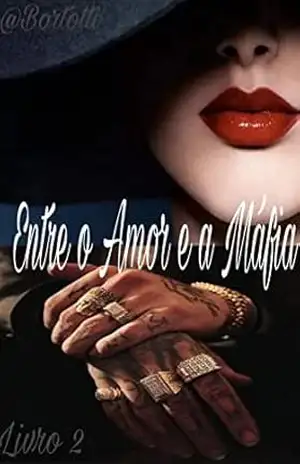 Capa do livro Entre o Amor e a Máfia (Os Messina Livro 2) - Amanda Bortotti