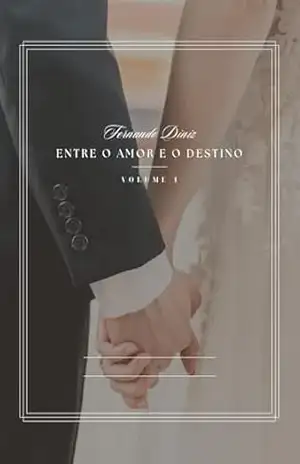 Entre o Amor e o Destino – Fernando Diniz Entre o Amor e o Destino – Fernando Diniz
