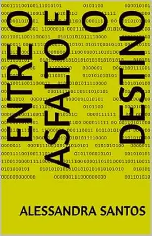 Capa do livro Entre o asfalto e o destino - Alessandra Santos