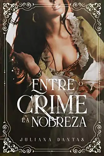 Baixar Entre o crime e a nobreza: livro 1 pdf, epub, mobi, eBook
