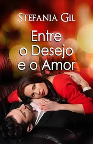 Entre o Desejo e o Amor: Um romance de Natal (Desejos Realizados Livro 3) – Stefania Gil