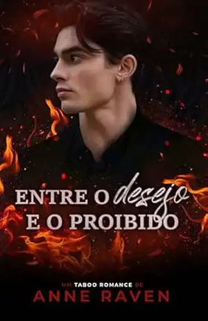 ENTRE O DESEJO E O PROIBIDO – ANNE RAVEN ENTRE O DESEJO E O PROIBIDO – ANNE RAVEN