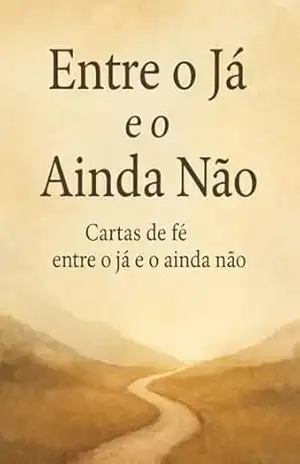 Capa do livro Entre o Já e o ainda não - Ana Karoline Rigo Borges de Oliveira